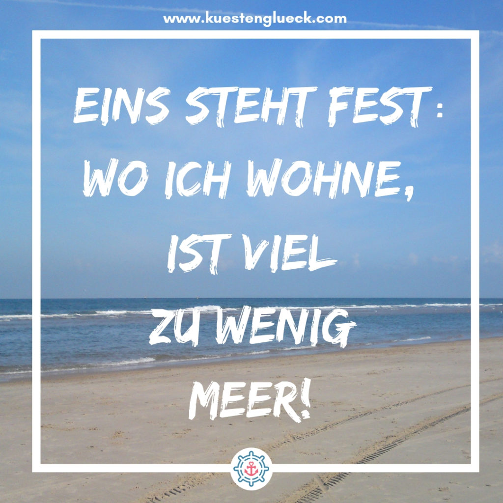 39++ Spruch sehnsucht nach dir , Meer Sprüche zum Sehnsucht haben ♥ KÜSTENGLÜCK®