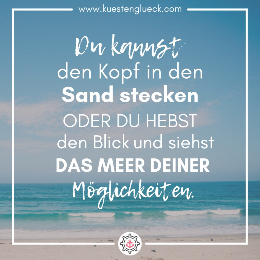 Du kannst den Kopf in den Sand stecken I Meer Spruch I KÜSTENGLÜCK