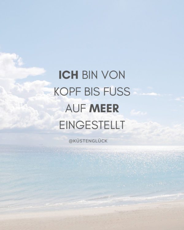 Meer Sprüche Zum Sehnsucht Haben ♥ KÜSTENGLÜCK®