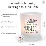 Windlicht Glas Geburtstag Prosecco Lustiger Spruch Geschenk Frauen Kuestenglueck 3