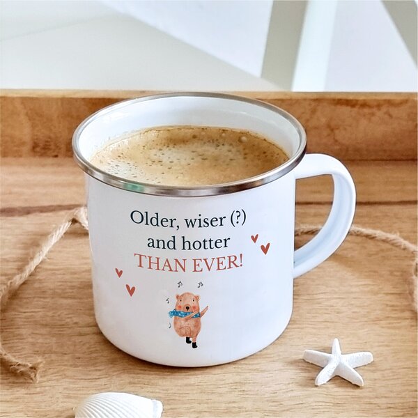 Emaille Tasse Older Wiser Hotter Geschenk Geburtstag Kuestenglueck