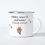 Emaille Tasse Older Wiser Hotter Geschenk Geburtstag Kuestenglueck