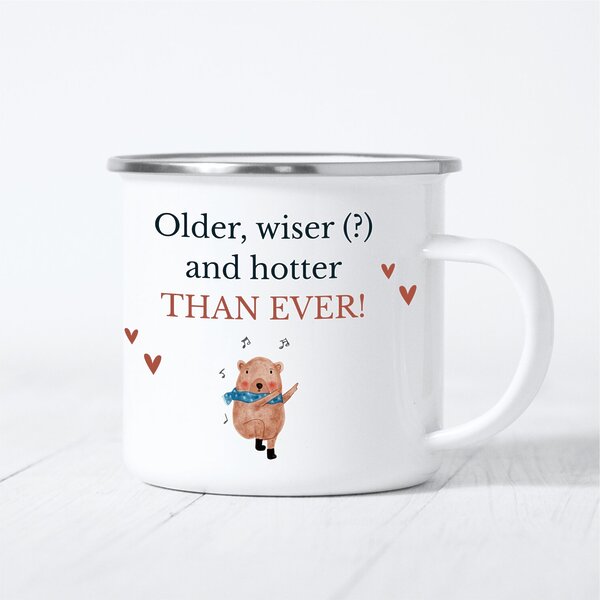 Emaille Tasse Older Wiser Hotter Geschenk Geburtstag Kuestenglueck