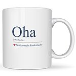 Tasse Oha Geschenk Humor, Geburtstag