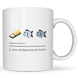 Tasse Butter Bei Die Fische Geschenk Humor, Geburtstag