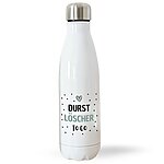 Trinkflasche Durstlöscher To Go Thermosflasche Mit Witzigem Spruch Kuestenglueckfrei